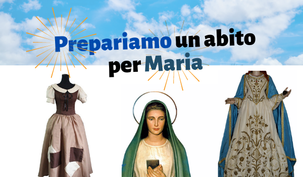 Vuoi confezionare un bel vestito per Maria?