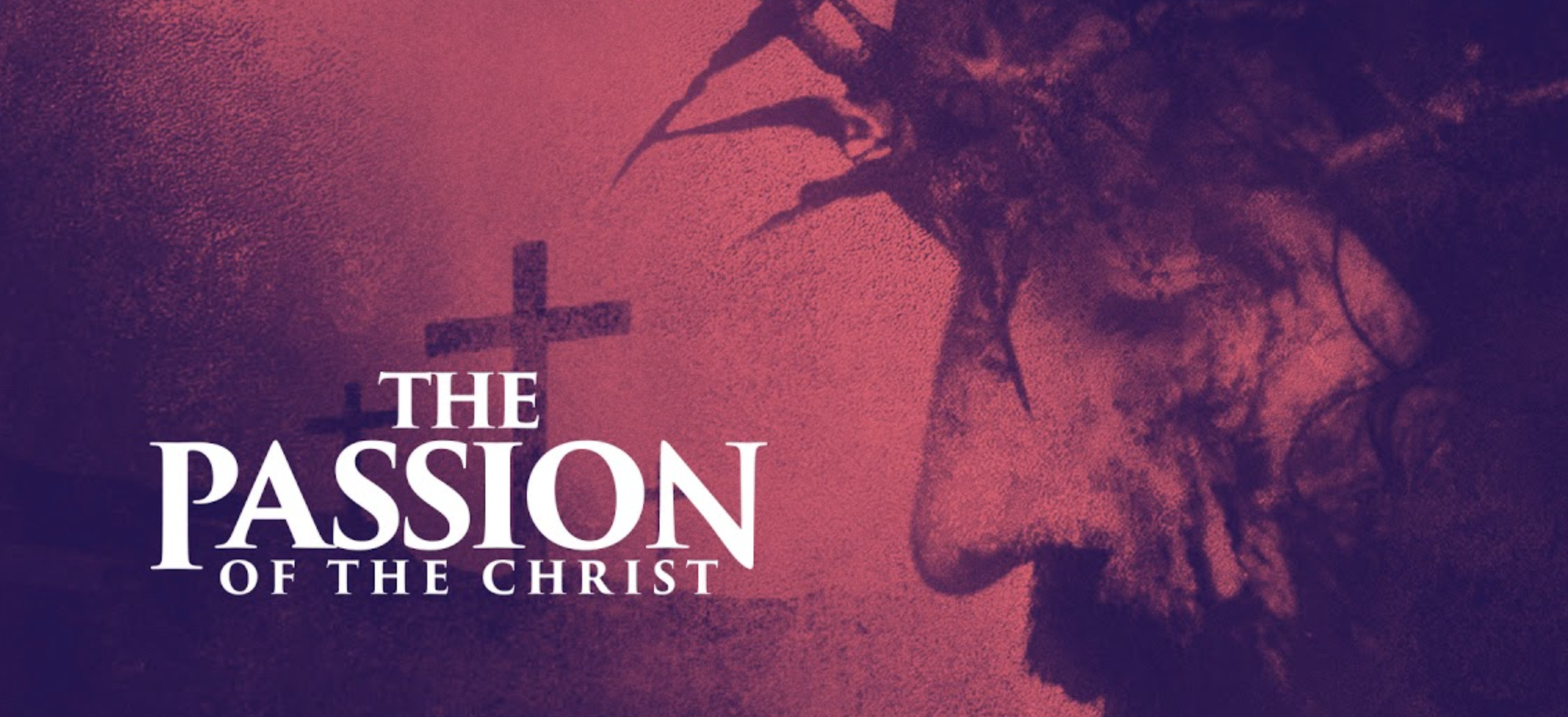 La Passione di Cristo – Cineteca Cristiana